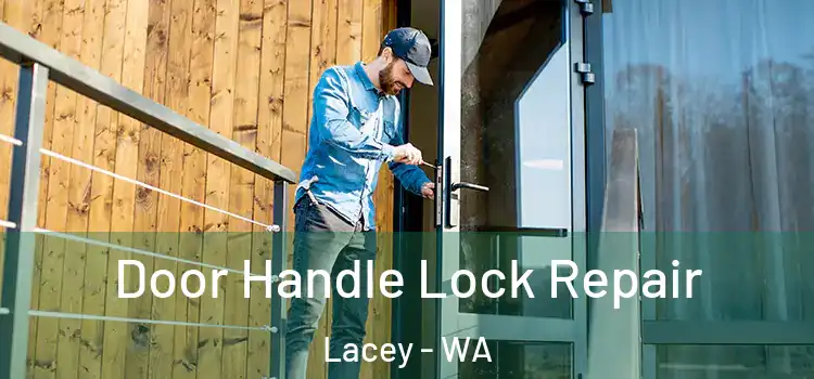 Door Handle Lock Repair Lacey - WA