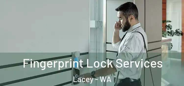 Fingerprint Lock Services Lacey - WA