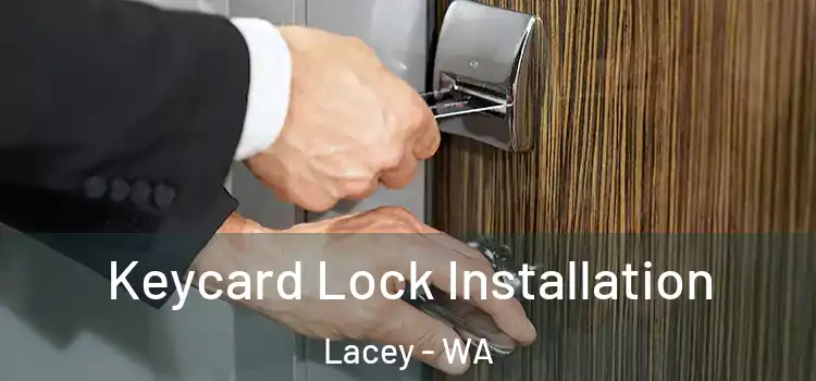 Keycard Lock Installation Lacey - WA