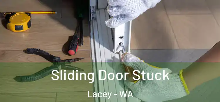 Sliding Door Stuck Lacey - WA